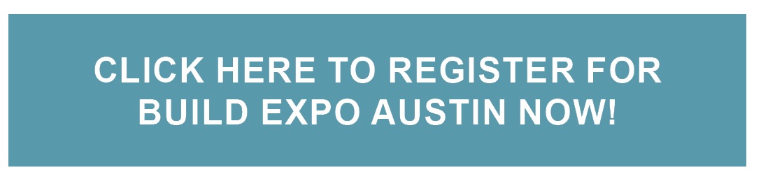 Click here to register for Build Expo Austin with Spire Consulting Group