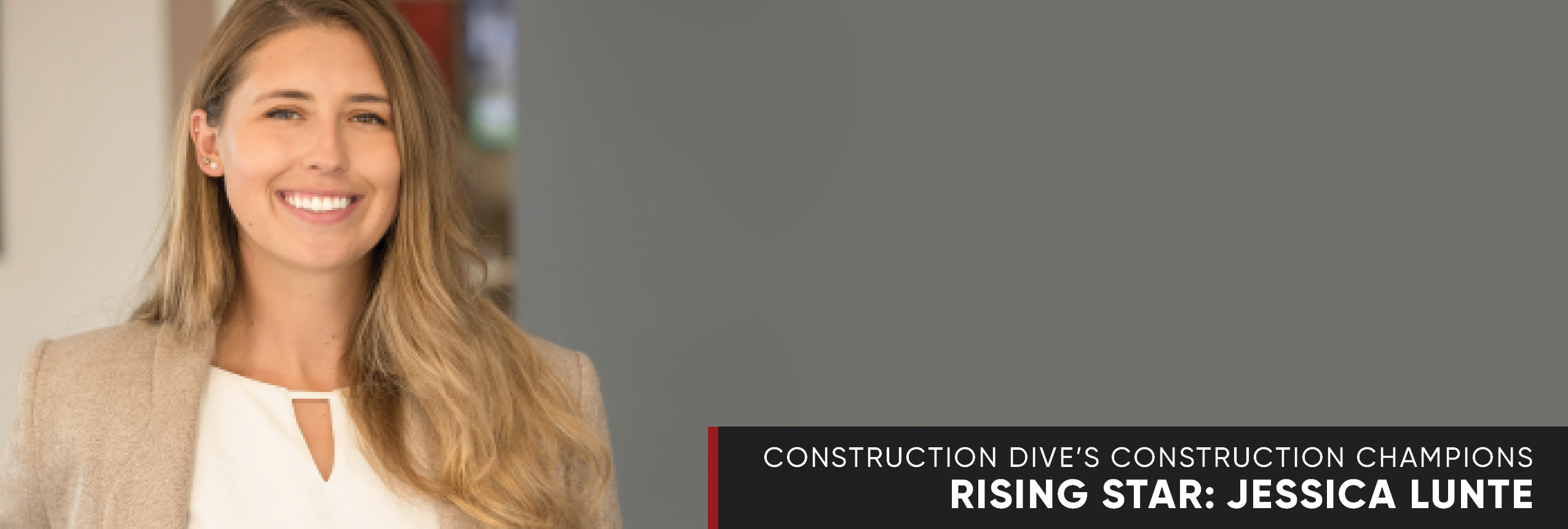 Jessica Lunte: Construction Dive's Construction Champions Rising Star